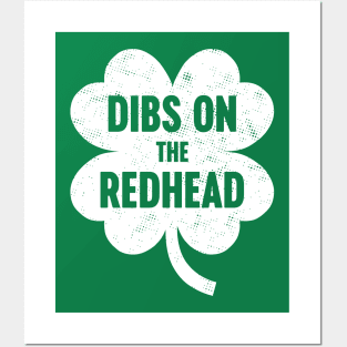 Dibs On The Redhead White St. Patrick's Day Posters and Art